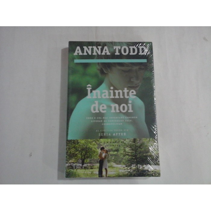 INAINTE DE NOI (noua sigilata) - ANNA TODD INAINTE DE NOI (noua sigilata) - ANNA TODD